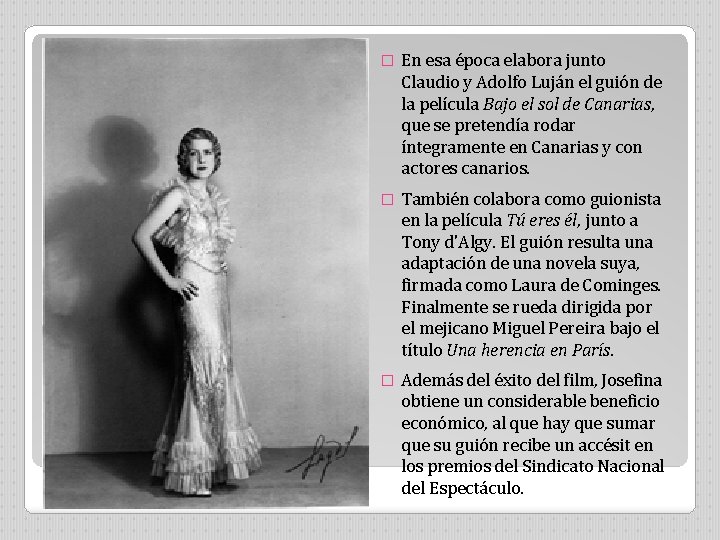 � En esa época elabora junto Claudio y Adolfo Luján el guión de la