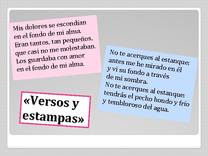 dían n o c s e e s s e r Mis dolo a.