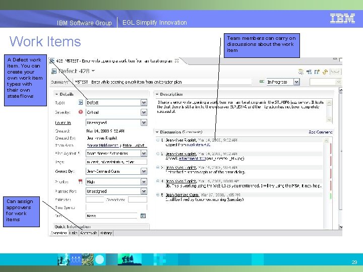 EGLSimplify. Innovation IBMSoftware. Group | EGL Work Items Team members can carry on discussions