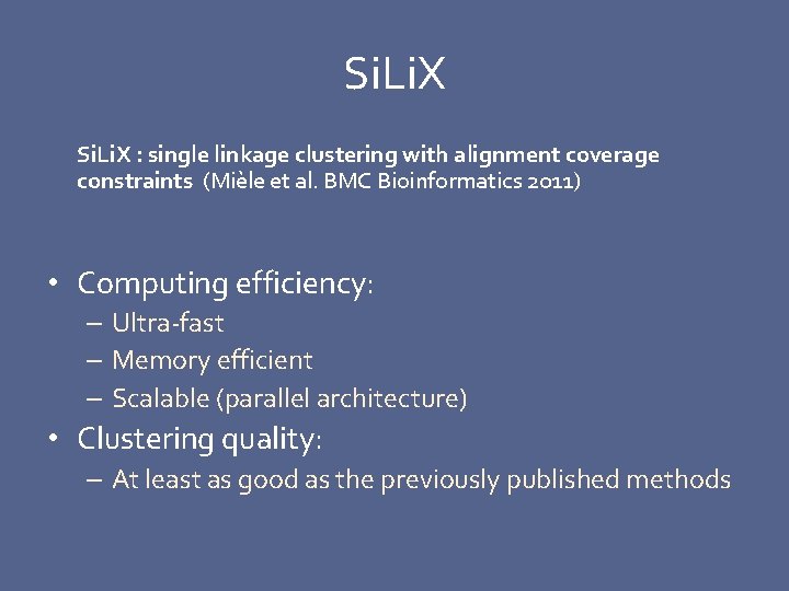 Si. Li. X : single linkage clustering with alignment coverage constraints (Mièle et al.