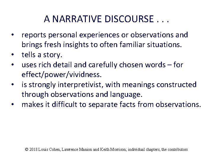 A NARRATIVE DISCOURSE. . . • reports personal experiences or observations and brings fresh