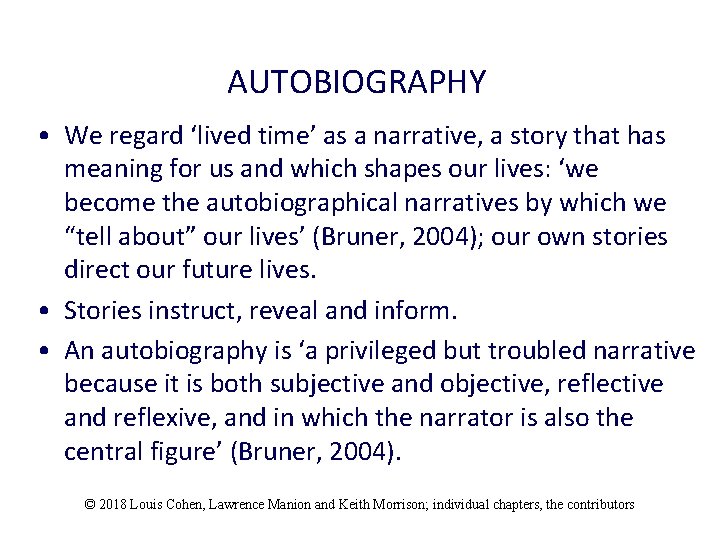 AUTOBIOGRAPHY • We regard ‘lived time’ as a narrative, a story that has meaning