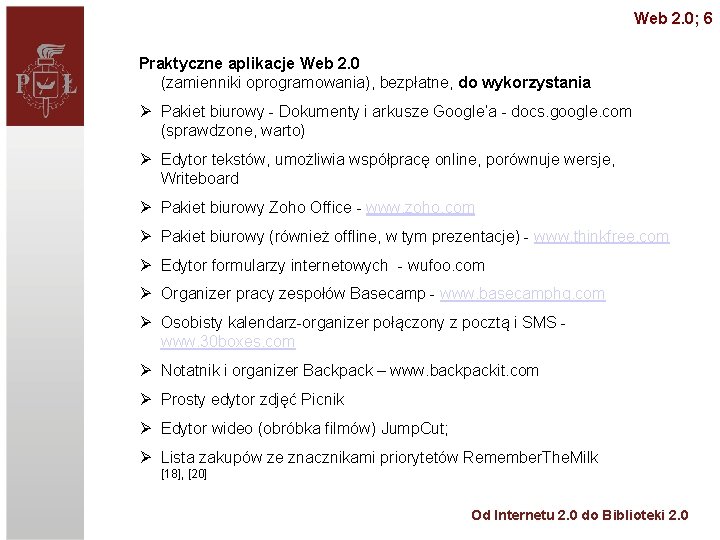 Web 2. 0; 6 Praktyczne aplikacje Web 2. 0 (zamienniki oprogramowania), bezpłatne, do wykorzystania