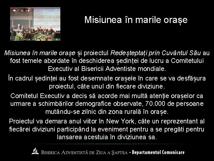 Misiunea în marile orașe și proiectul Redeșteptați prin Cuvântul Său au fost temele abordate