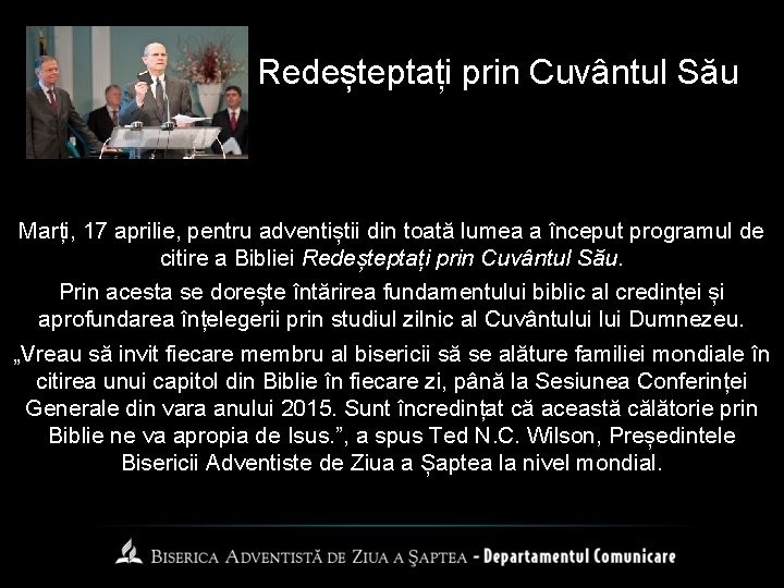 Redeșteptați prin Cuvântul Său Marți, 17 aprilie, pentru adventiștii din toată lumea a început