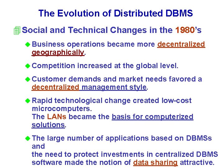 The Evolution of Distributed DBMS 4 Social and Technical Changes in the 1980’s u