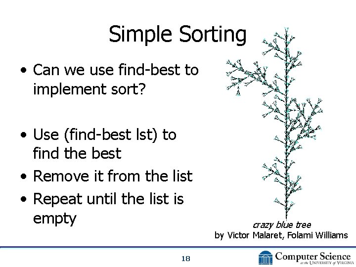 Simple Sorting • Can we use find-best to implement sort? • Use (find-best lst)