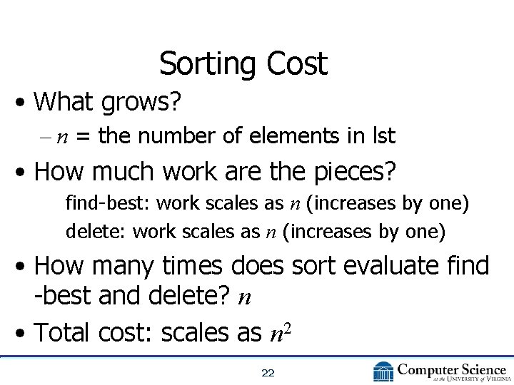 Sorting Cost • What grows? – n = the number of elements in lst