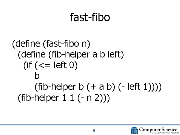 fast-fibo (define (fast-fibo n) (define (fib-helper a b left) (if (<= left 0) b