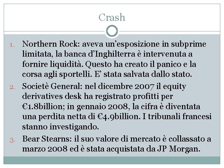 Crash Northern Rock: aveva un’esposizione in subprime limitata, la banca d’Inghilterra è intervenuta a