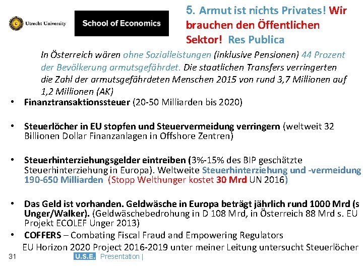 5. Armut ist nichts Privates! Wir brauchen den Öffentlichen Sektor! Res Publica In Österreich