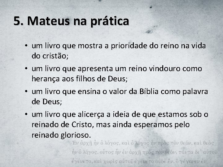 5. Mateus na prática • um livro que mostra a prioridade do reino na