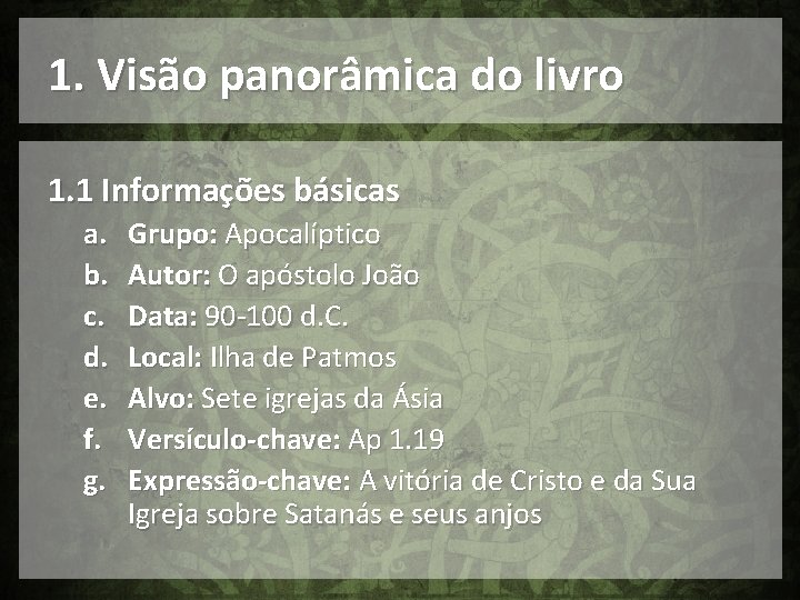 1. Visão panorâmica do livro 1. 1 Informações básicas a. b. c. d. e.