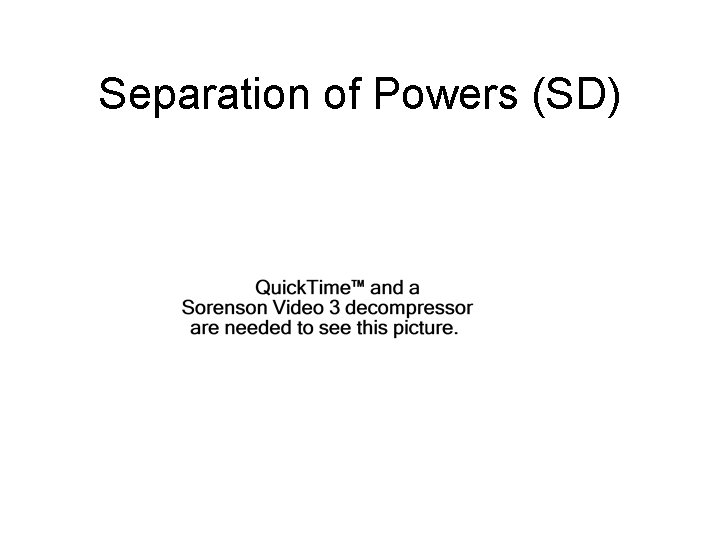 Separation of Powers (SD) 