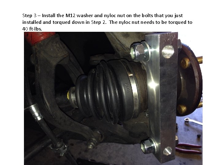 Step 3 – Install the M 12 washer and nyloc nut on the bolts
