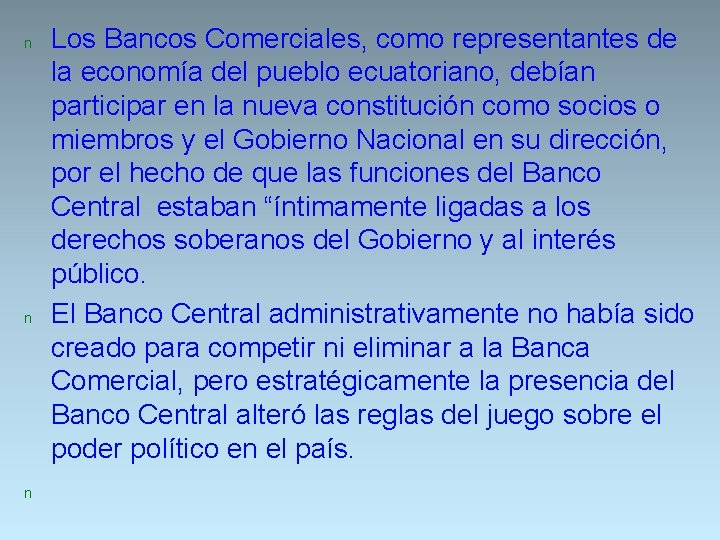 n n n Los Bancos Comerciales, como representantes de la economía del pueblo ecuatoriano,