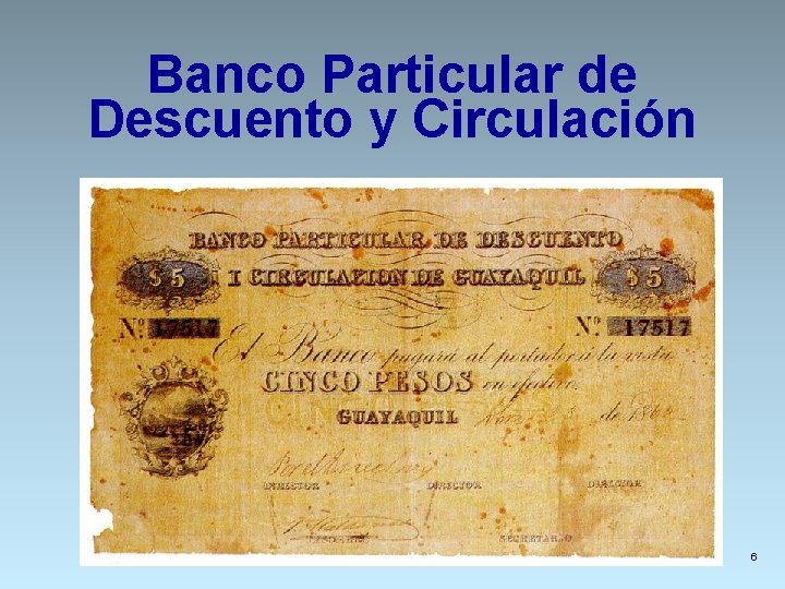 Banco Particular de Descuento y Circulación 6 