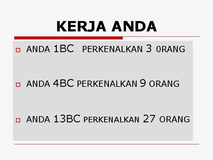KERJA ANDA o ANDA 1 BC o ANDA 4 BC PERKENALKAN 9 ORANG o