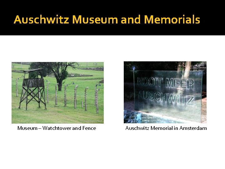 Auschwitz Museum and Memorials Museum – Watchtower and Fence Auschwitz Memorial in Amsterdam 