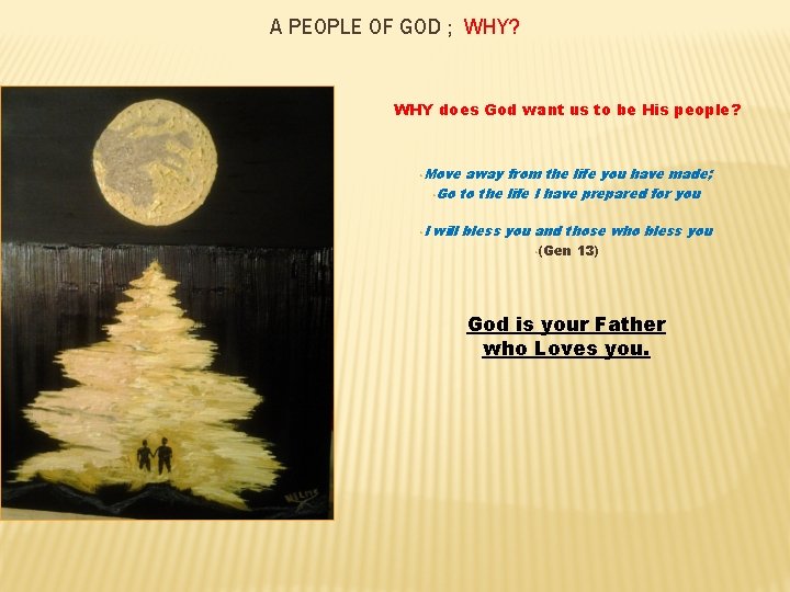 A PEOPLE OF GOD ; WHY? WHY does God want us to be His