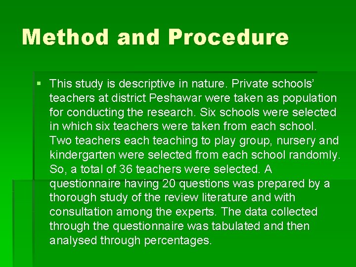 Method and Procedure § This study is descriptive in nature. Private schools’ teachers at Method and Procedure § This study is descriptive in nature. Private schools’ teachers at