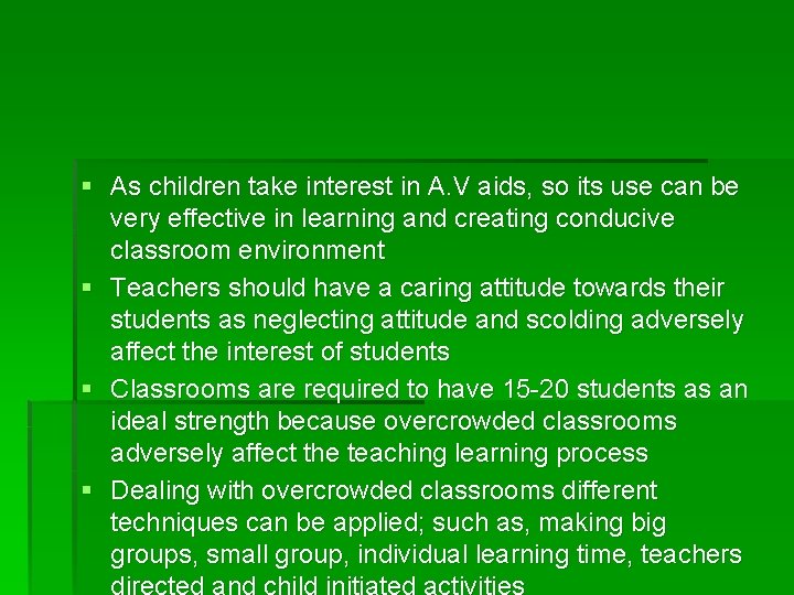 § As children take interest in A. V aids, so its use can be § As children take interest in A. V aids, so its use can be