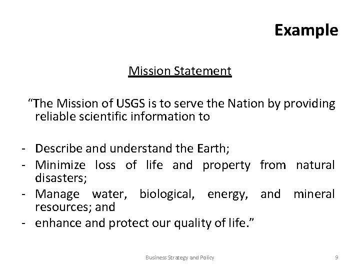 Example Mission Statement “The Mission of USGS is to serve the Nation by providing