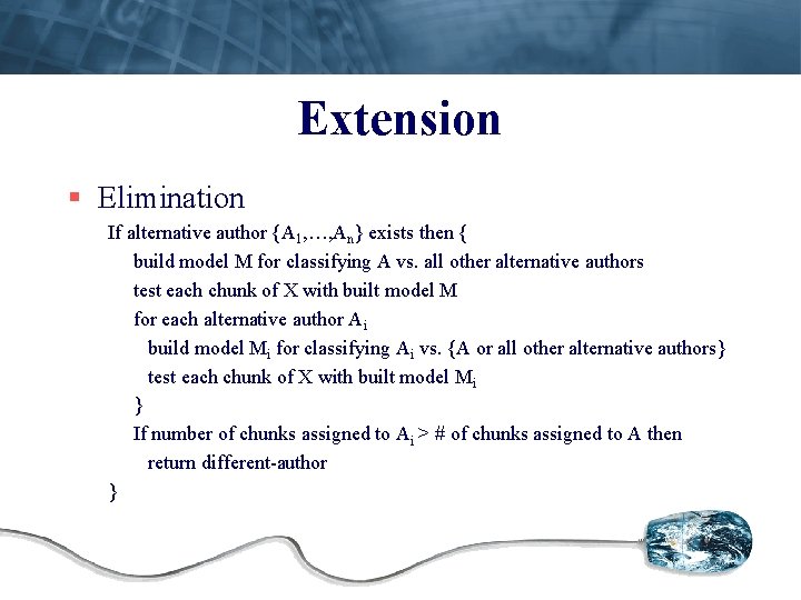 Extension § Elimination If alternative author {A 1, …, An} exists then { build