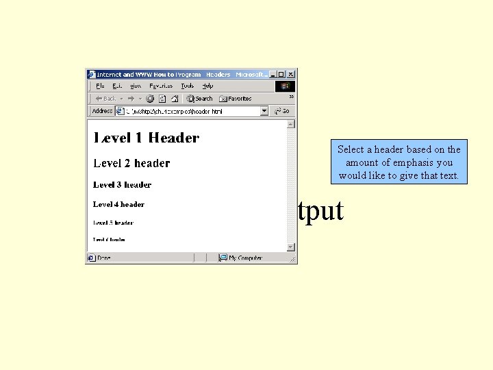 Select a header based on the amount of emphasis you would like to give