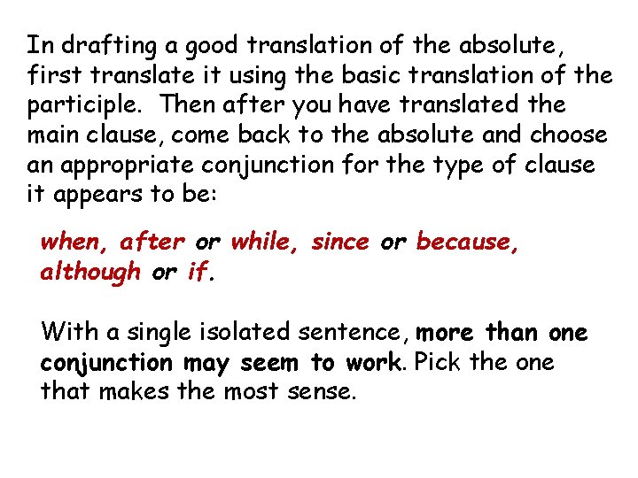 In drafting a good translation of the absolute, first translate it using the basic