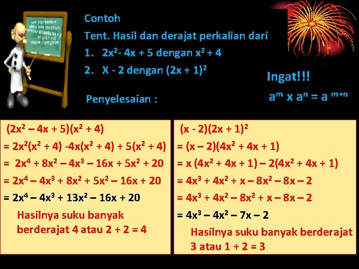 Contoh Tent. Hasil dan derajat perkalian dari 1. 2 x 2 - 4 x