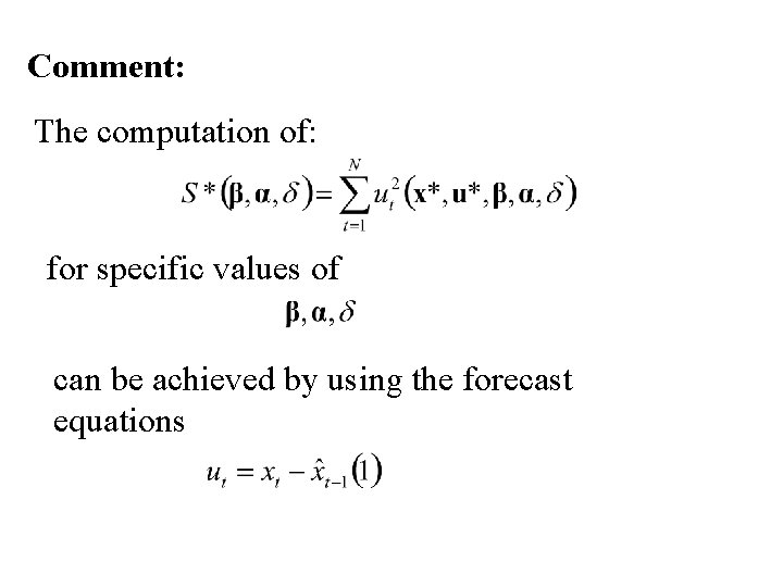 Comment: The computation of: for specific values of can be achieved by using the