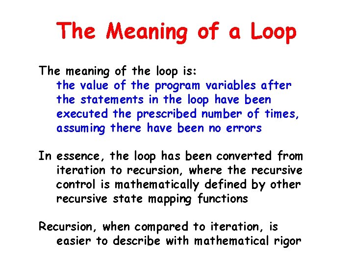 The Meaning of a Loop The meaning of the loop is: the value of