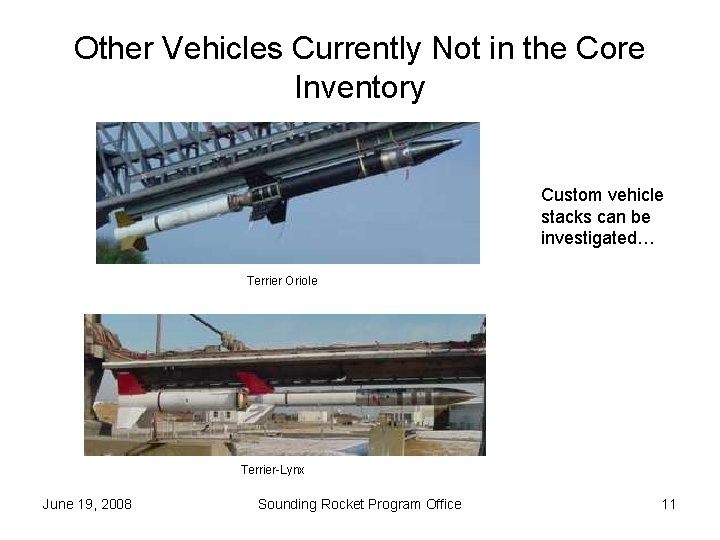 Other Vehicles Currently Not in the Core Inventory Custom vehicle stacks can be investigated…