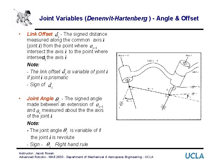 Joint Variables (Denenvit-Hartenberg ) - Angle & Offset • Link Offset - The signed