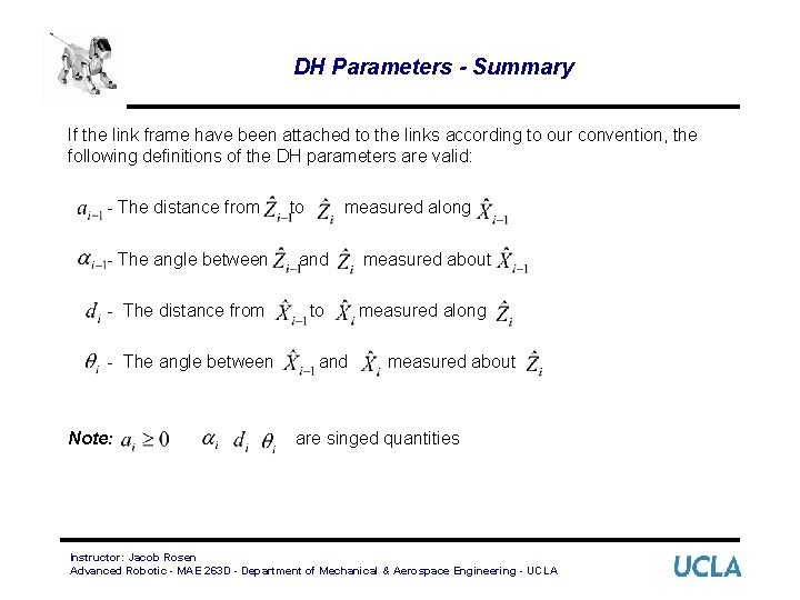 DH Parameters - Summary If the link frame have been attached to the links