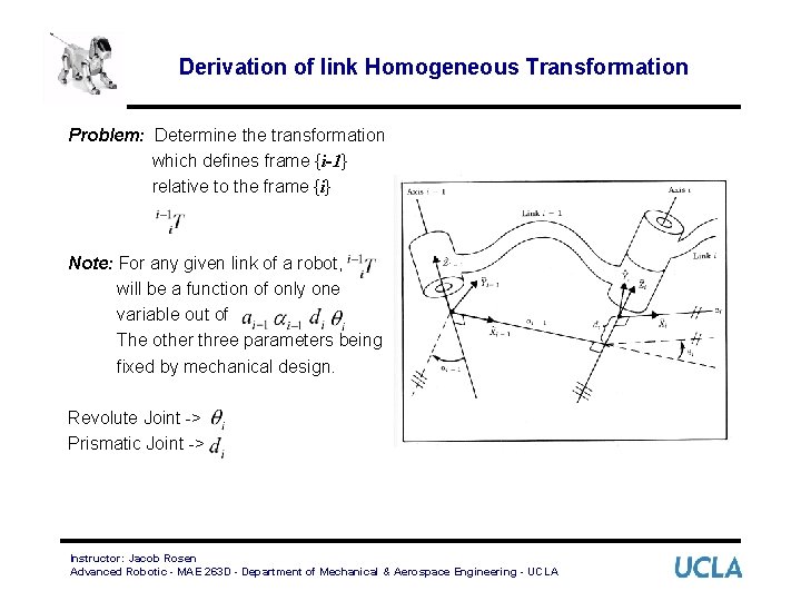 Derivation of link Homogeneous Transformation Problem: Determine the transformation which defines frame {i-1} relative
