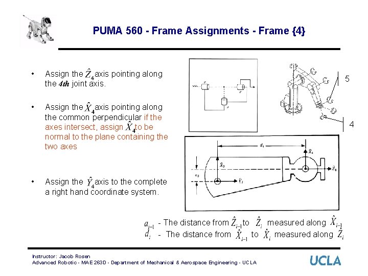 PUMA 560 - Frame Assignments - Frame {4} • Assign the axis pointing along