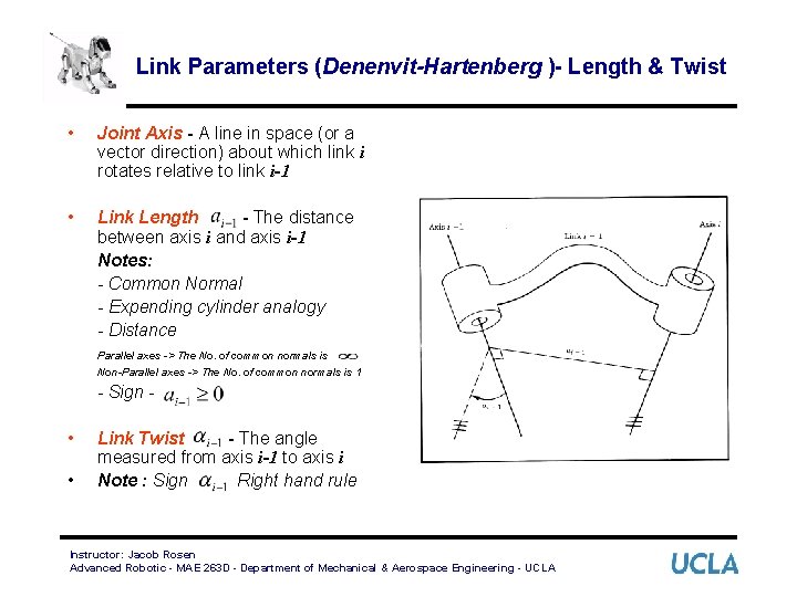 Link Parameters (Denenvit-Hartenberg )- Length & Twist • Joint Axis - A line in