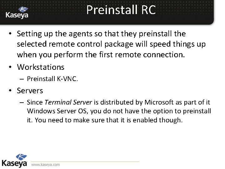 Preinstall RC • Setting up the agents so that they preinstall the selected remote
