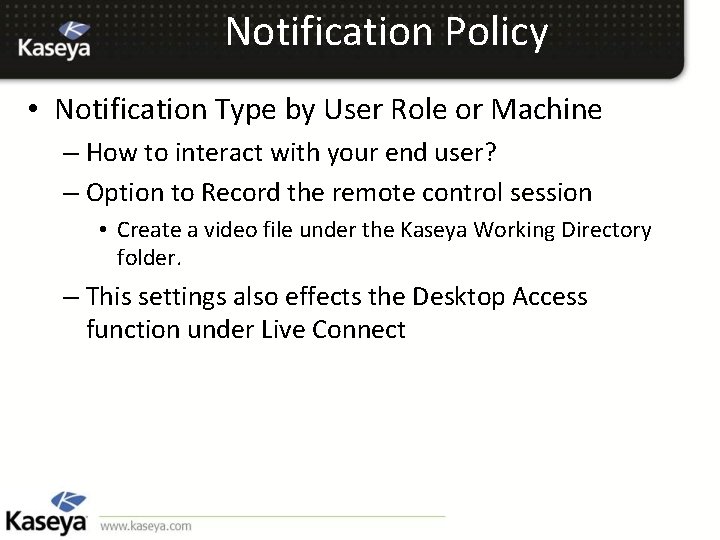 Notification Policy • Notification Type by User Role or Machine – How to interact