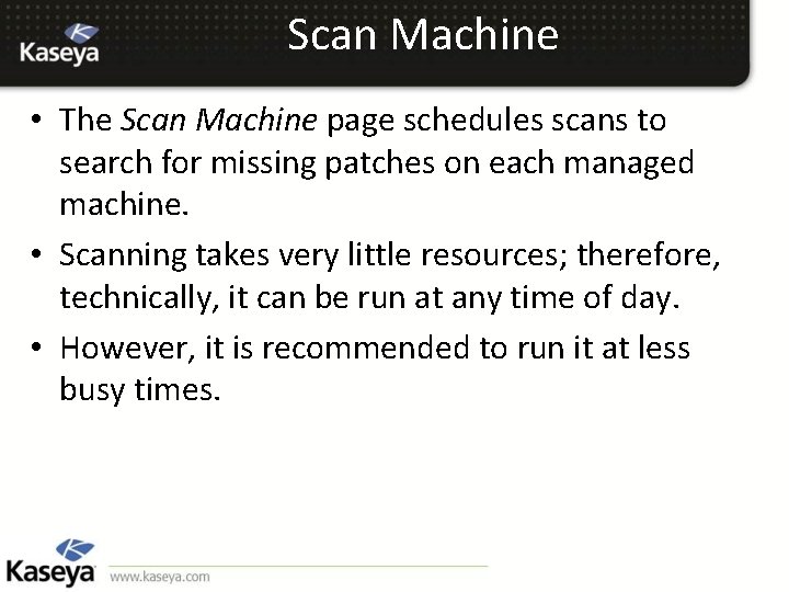 Scan Machine • The Scan Machine page schedules scans to search for missing patches