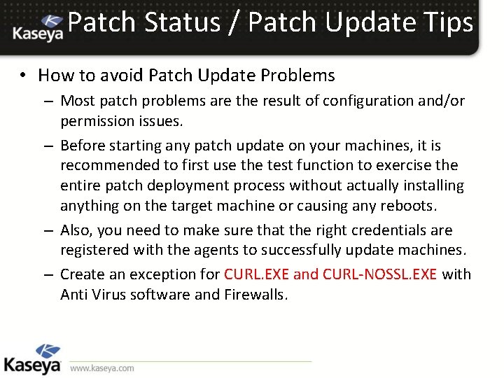 Patch Status / Patch Update Tips • How to avoid Patch Update Problems –