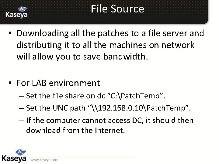 File Source • Downloading all the patches to a file server and distributing it
