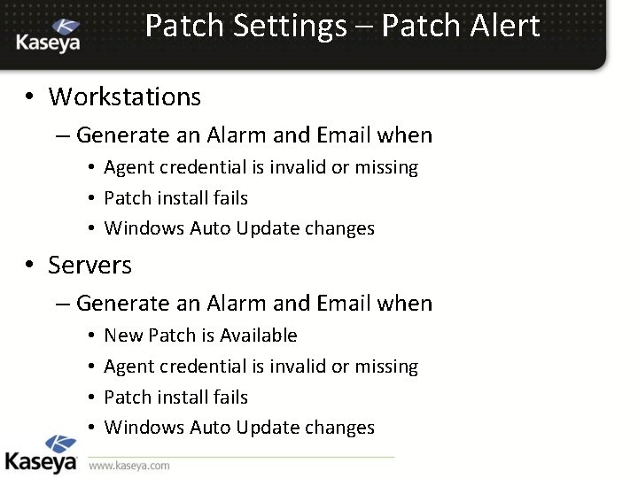 Patch Settings – Patch Alert • Workstations – Generate an Alarm and Email when