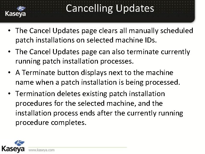 Cancelling Updates • The Cancel Updates page clears all manually scheduled patch installations on