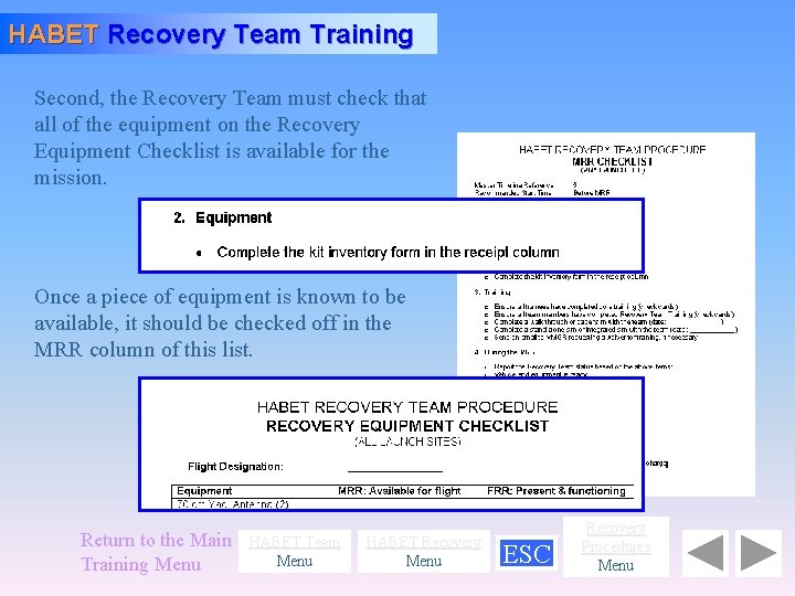 HABET Recovery Team Training Second, the Recovery Team must check that all of the