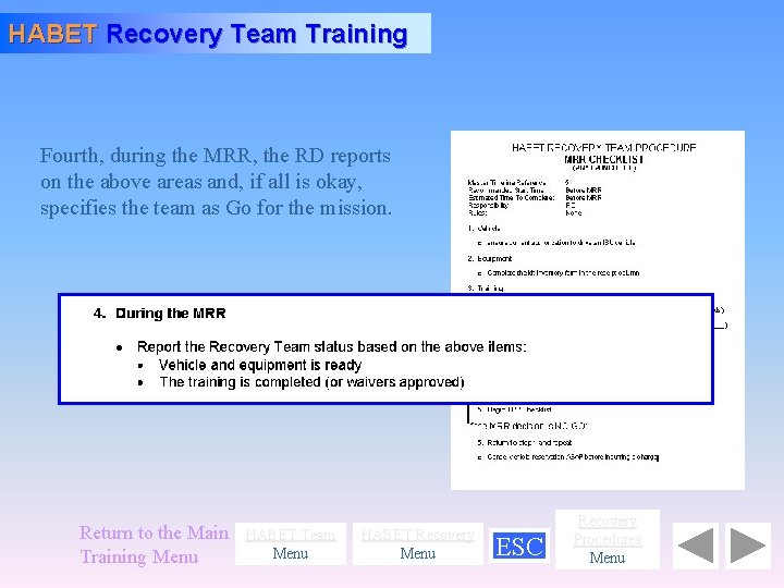 HABET Recovery Team Training Fourth, during the MRR, the RD reports on the above