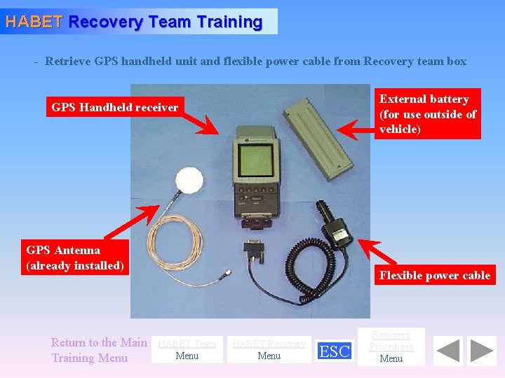 HABET Recovery Team Training - Retrieve GPS handheld unit and flexible power cable from