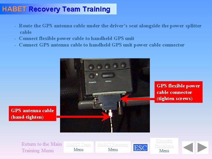 HABET Recovery Team Training - Route the GPS antenna cable under the driver’s seat